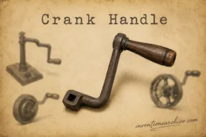 close-up of a crank handle used to manually operate machinery or devices, related to the invention of the crank handle.